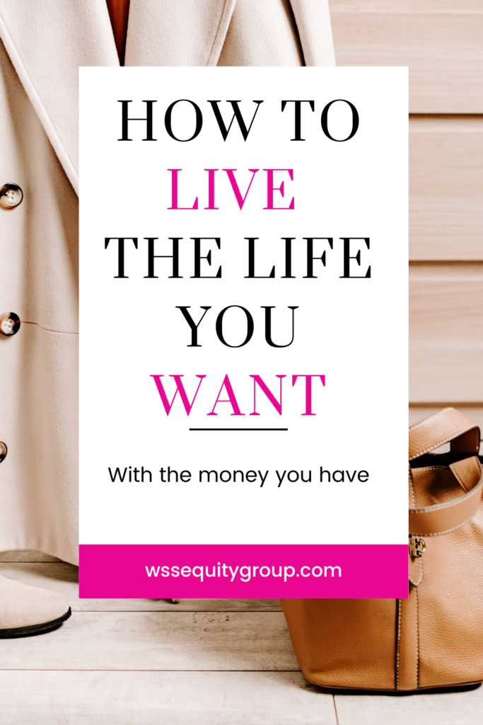 how to live the life you want with the money you have