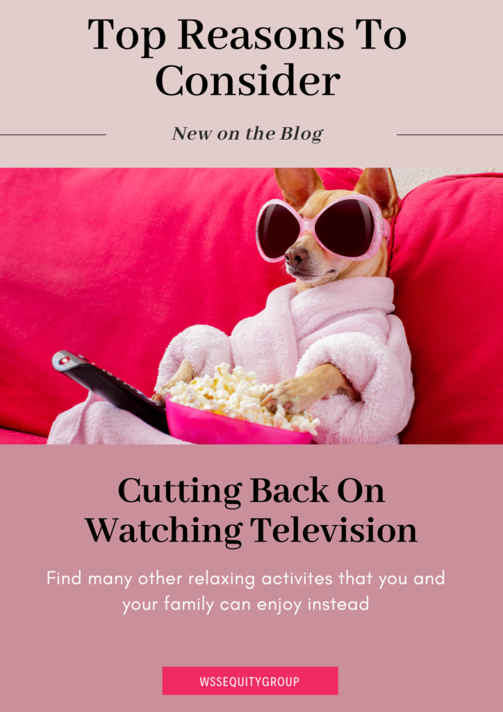 top reasons to consider cutting back on watching TV