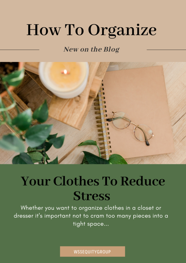 how to organize your clothes to reduce stress