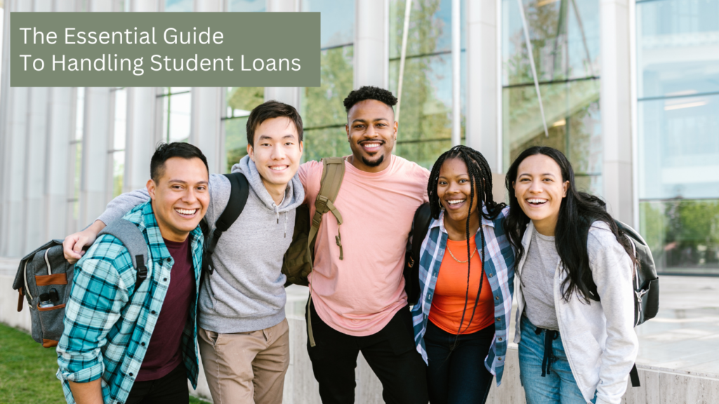 the essential guide to handling student loan debt