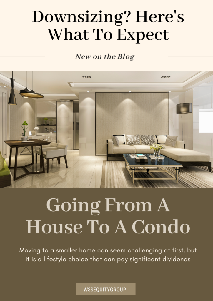 Downsizing? Here's What you Can Expect When Moving From a House to a Condo