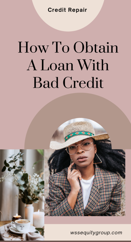 how to obtain a loan with bad credit