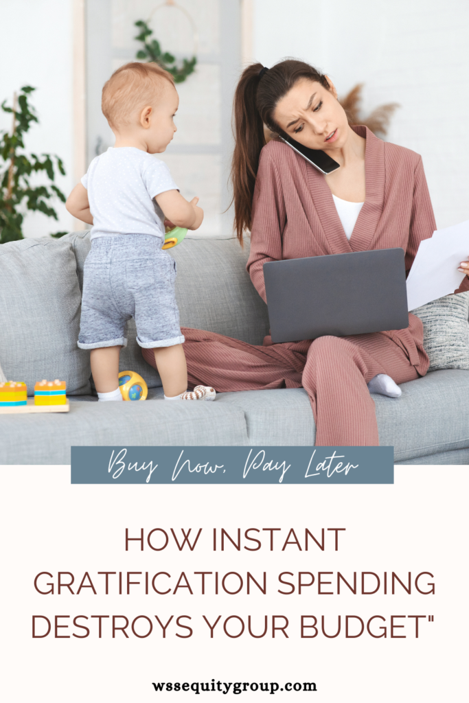 Buy Now, Pay Later: How Instant Gratification Spending Destroys Your Budget" 