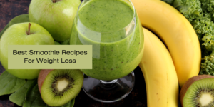 best smoothie recipes for weight loss