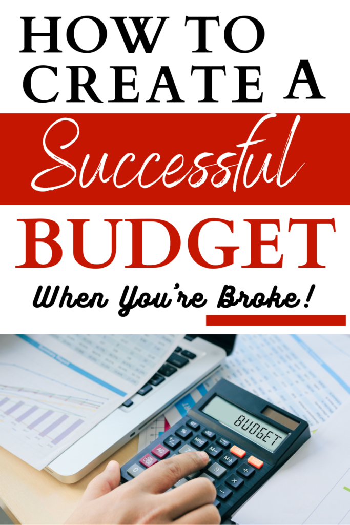 how to create a successful budget when you're broke