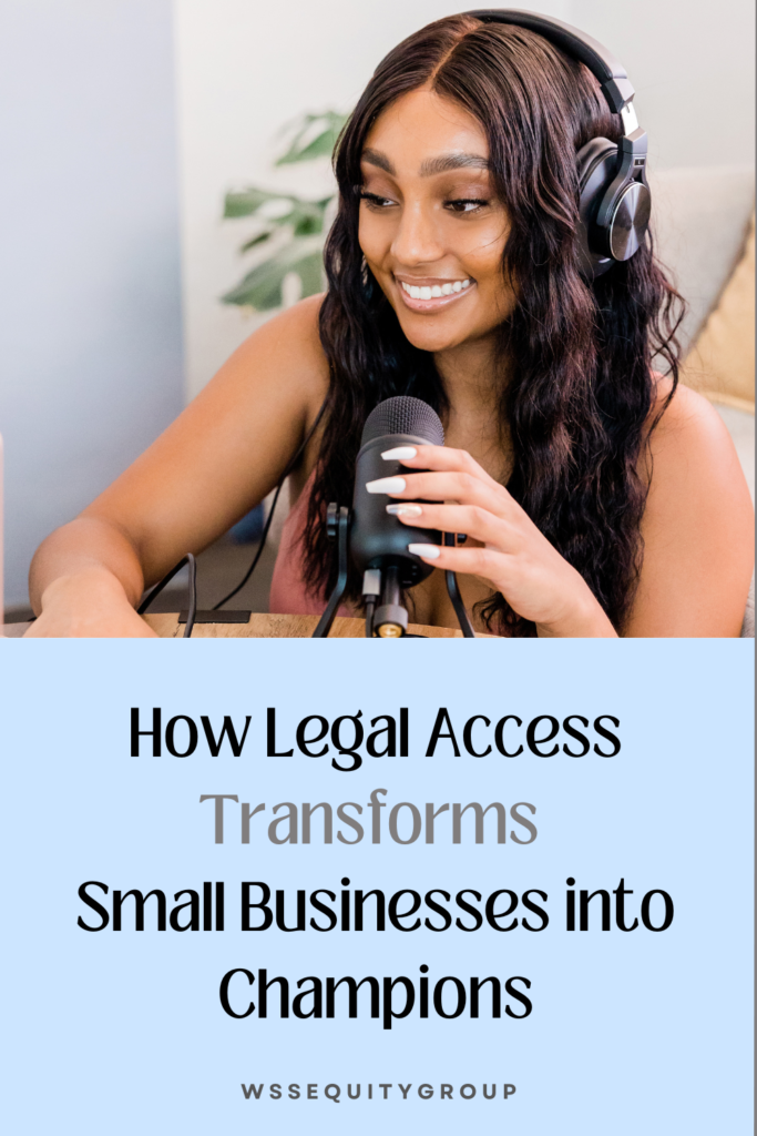 How Legal Access Transforms Small Businesses into Champions