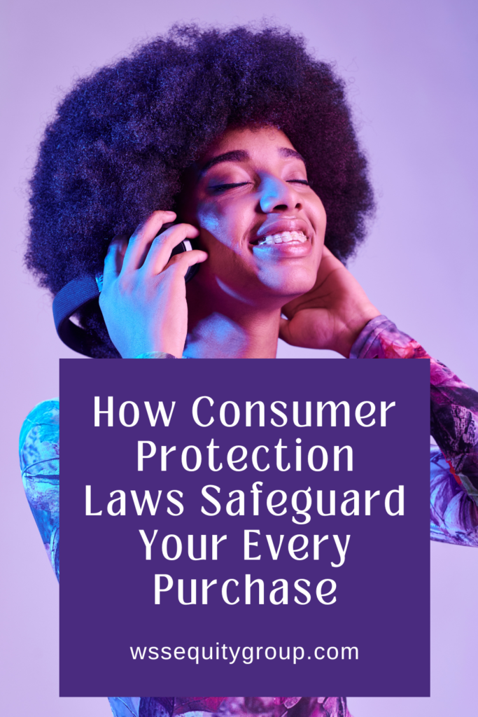 How Consumer Protection Laws Safeguard Your Every Purchase