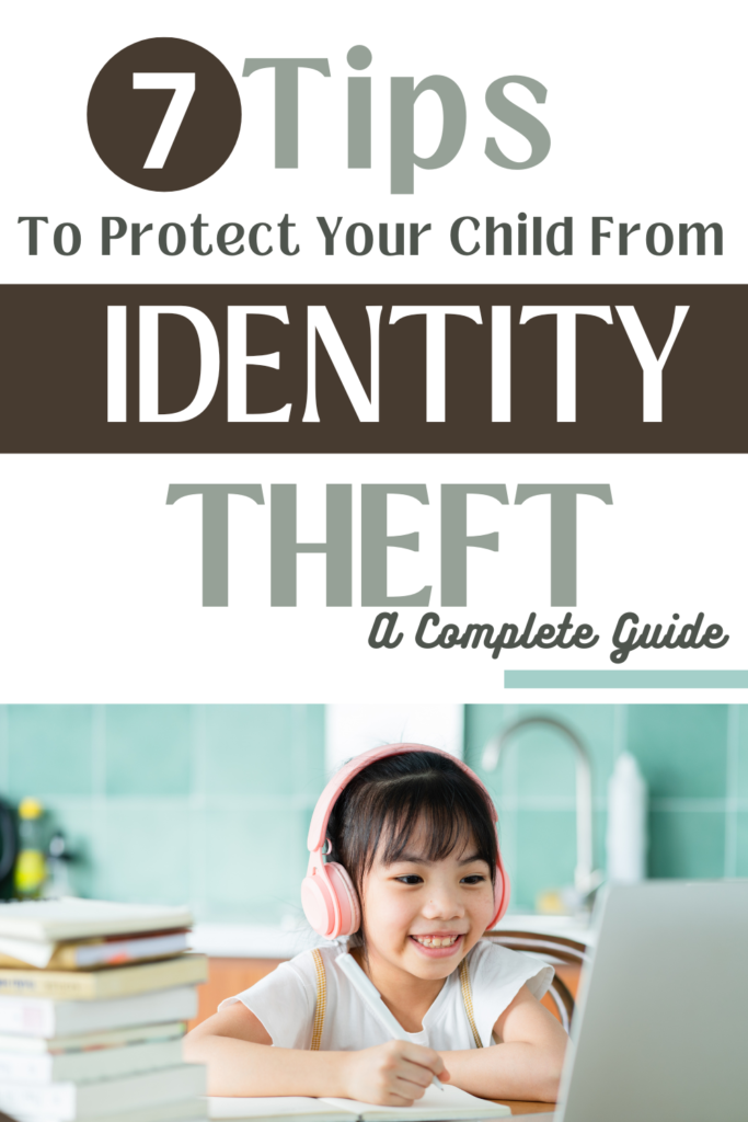 A Comprehensive Guide to Protecting Your Child from Identity Theft 