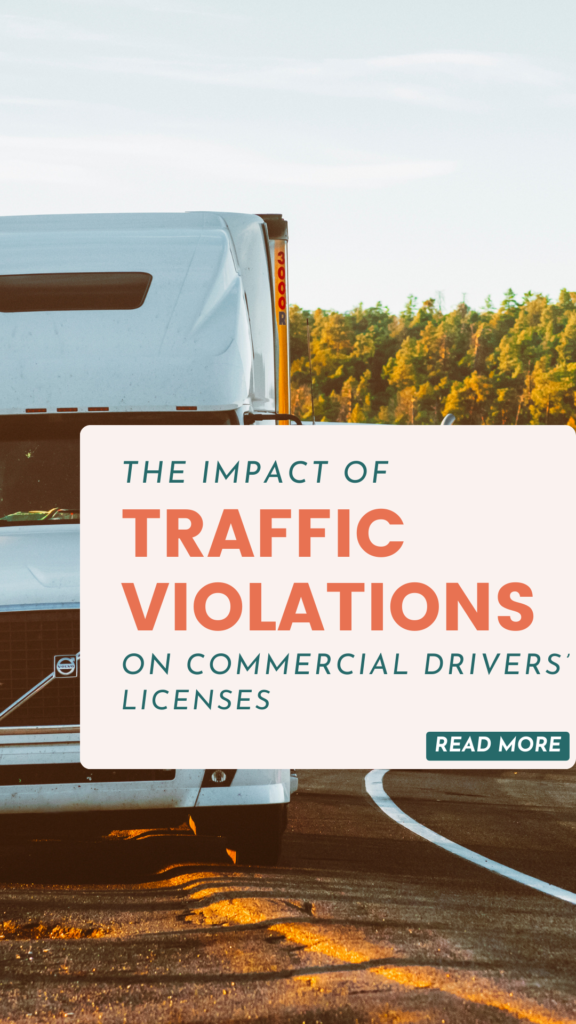 Navigating the Road: The Impact of Traffic Violations on Commercial Drivers' Licenses